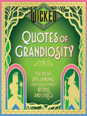 cover image of Wicked: Quotes of Grandiosity